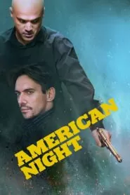 Download American Night (2021) English WEB-DL 480p, 720p & 1080p | Gdrive