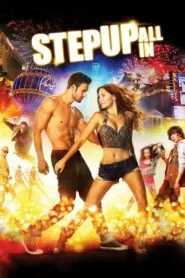 Download Step Up All In (2014) Dual Audio [ Hindi-English ] BluRay 480p, 720p & 1080p | Gdrive