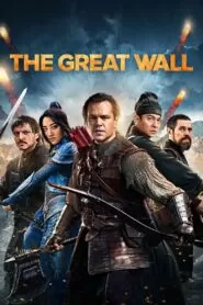 Download The Great Wall (2016) Dual Audio [ Hindi-English ] BluRay 480p, 720p & 1080p | Gdrive
