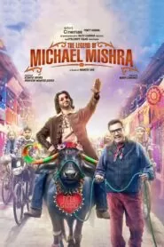 Download The Legend of Michael Mishra (2016) Hindi WEBRIP 480p, 720p & 1080p | Gdrive