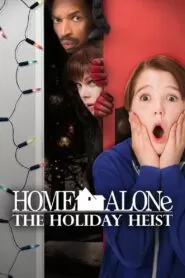 Download Home Alone The Holiday Heist (2012) English WEBRIP 480p, 720p & 1080p | Gdrive