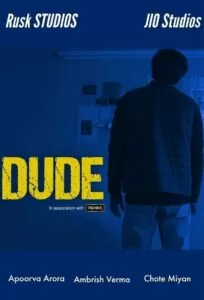 Download DUDE: Season 1-2 Hindi WEB-DL 480P, 720P & 1080P | [Complete] | Gdrive