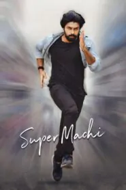 Download Super Machi (2022) Dual Audio [ Hindi-Telugu ] WEB-DL 480p, 720p & 1080p | Gdrive