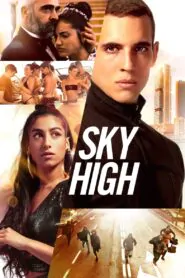 Download Sky High (2020) Spanish BRRIP 480p & 720p | Gdrive