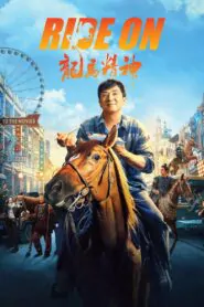 Download Ride On (2023) Dual Audio [ Hindi-Chinese ] WEB-DL 480p, 720p & 1080p | Gdrive