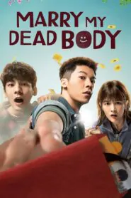 Download Marry My Dead Body (2022) Dual Audio [ English-Chinese ] WEB-DL 480p, 720p & 1080p | Gdrive