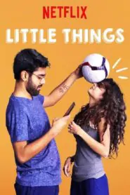Download Little Things: Season 1-4 Dual Audio [ Hindi-English ] WEB-DL 480P, 480p, 720P, 720p, 1080P & 1080p | [Complete] | Gdrive