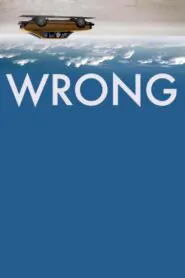 Download Wrong (2012) English WEBRIP 480p, 720p & 1080p | Gdrive