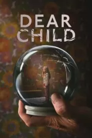 Download Dear Child: Season 1 Dual Audio [ Hindi-English ] WEB-DL 480P, 720P & 1080P | [Complete] | Gdrive