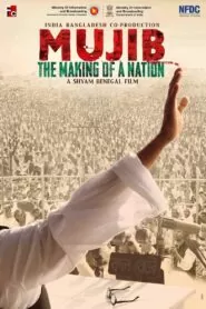 Download Mujib The Making of a Nation (2023) Hindi HQ S-PRINT 480p, 720p & 1080p | Gdrive