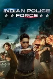 Download Indian Police Force: Season 1 Hindi WEB-DL 480p, 720p & 1080p | [Complete] | Gdrive