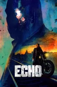 Download Echo: Season 1 Dual Audio [ Hindi-English ] WEB-DL 480p, 720p & 1080p | [Complete] | Gdrive