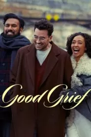 Download Good Grief (2024) Dual Audio [ Hindi-English ] WEB-DL 480p, 720p & 1080p | Gdrive
