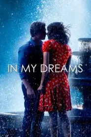 Download In My Dreams (2014) Dual Audio [ Hindi-English ] WEB-DL 480p, 720p & 1080p | Gdrive