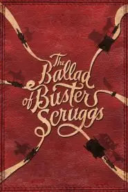 Download The Ballad of Buster Scruggs (2018) English WEB-DL 480p, 720p & 1080p | Gdrive