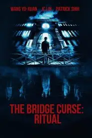 Download The Bridge Curse Ritual (2023) Chinese WEB-DL 480p, 720p & 1080p | Gdrive